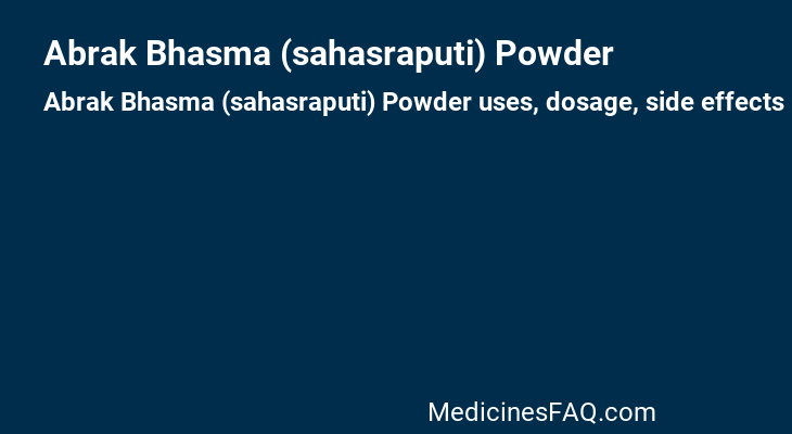 Abrak Bhasma (sahasraputi) Powder