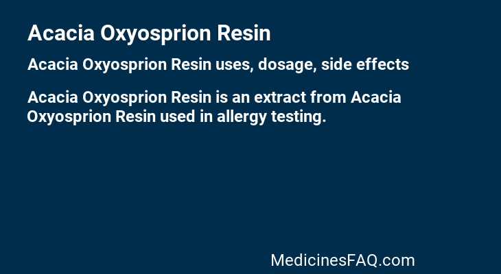 Acacia Oxyosprion Resin