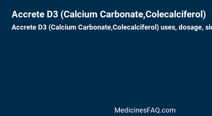 Accrete D3 (Calcium Carbonate,Colecalciferol)