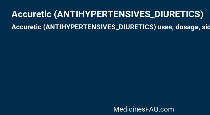 Accuretic (ANTIHYPERTENSIVES_DIURETICS)