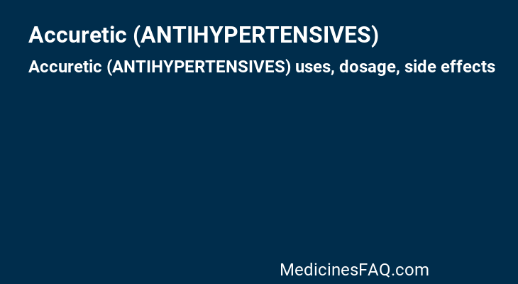 Accuretic (ANTIHYPERTENSIVES)