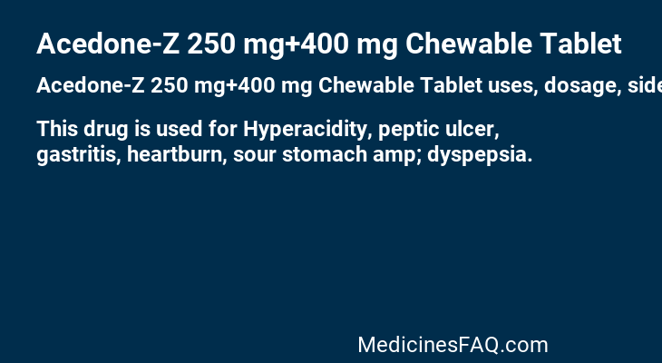 Acedone-Z 250 mg+400 mg Chewable Tablet