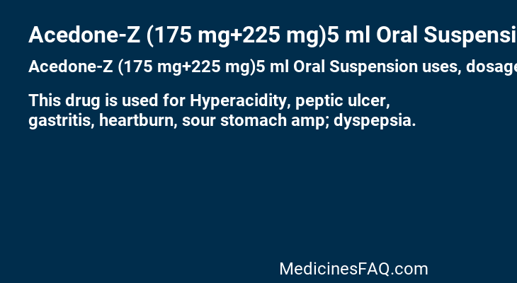 Acedone-Z (175 mg+225 mg)5 ml Oral Suspension