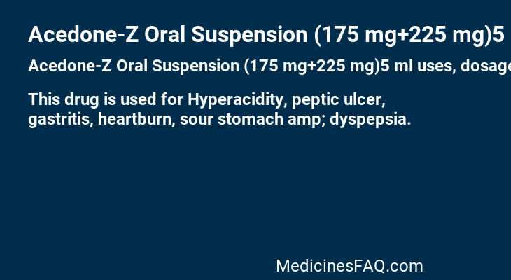 Acedone-Z Oral Suspension (175 mg+225 mg)5 ml