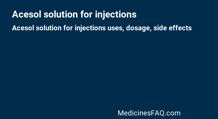 Acesol solution for injections