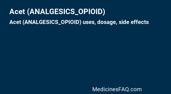 Acet (ANALGESICS_OPIOID)