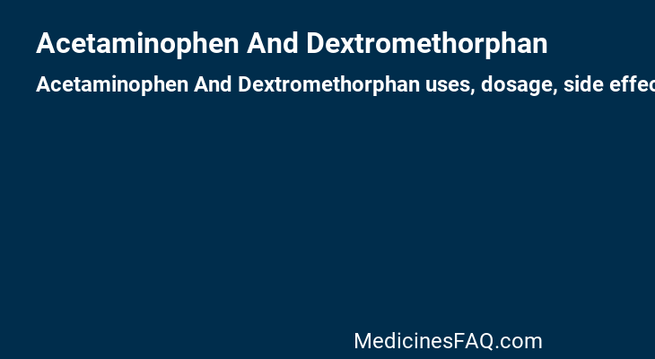 Acetaminophen And Dextromethorphan