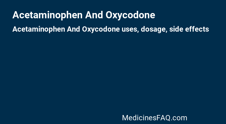 Acetaminophen And Oxycodone