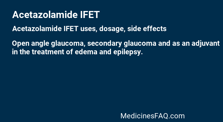 Acetazolamide IFET