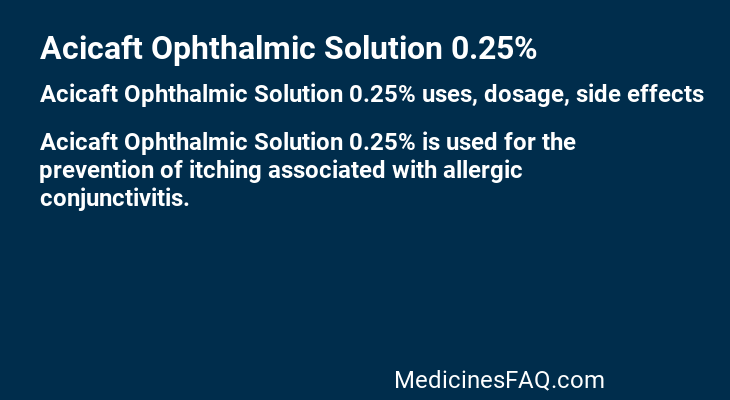Acicaft Ophthalmic Solution 0.25%