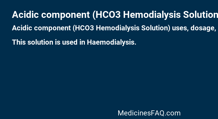 Acidic component (HCO3 Hemodialysis Solution)