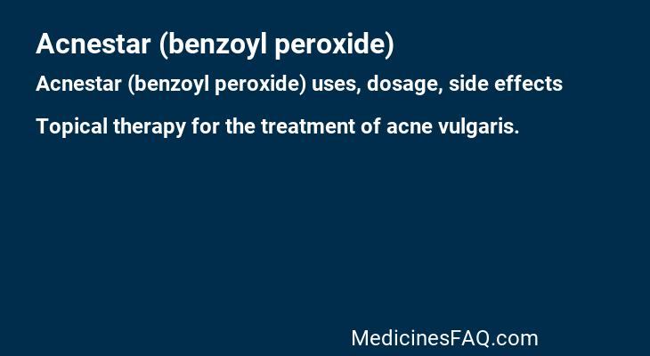 Acnestar (benzoyl peroxide)