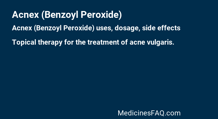 Acnex (Benzoyl Peroxide)