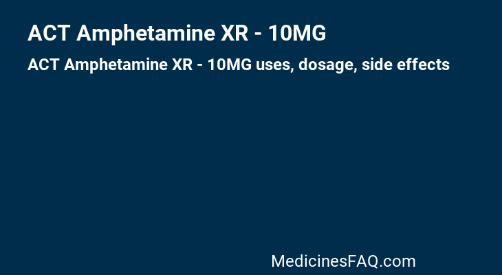 ACT Amphetamine XR - 10MG