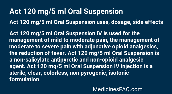 Act 120 mg/5 ml Oral Suspension