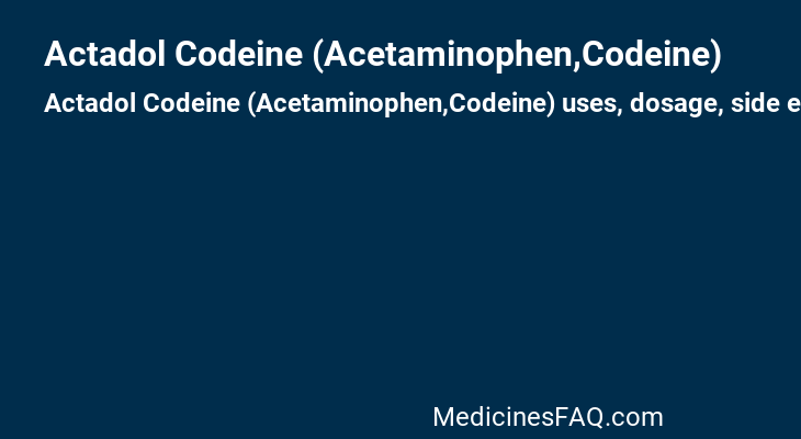 Actadol Codeine (Acetaminophen,Codeine)