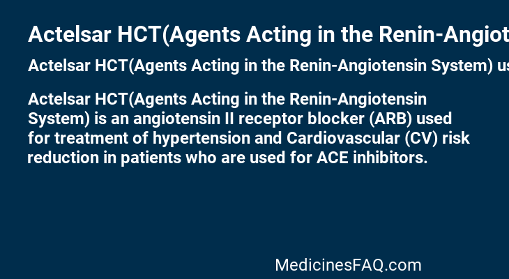 Actelsar HCT(Agents Acting in the Renin-Angiotensin System)