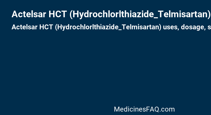 Actelsar HCT (Hydrochlorlthiazide_Telmisartan)