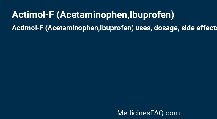 Actimol-F (Acetaminophen,Ibuprofen)