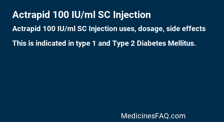 Actrapid 100 IU/ml SC Injection