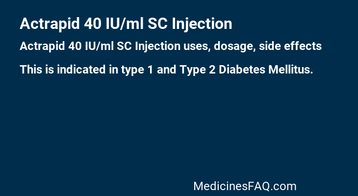 Actrapid 40 IU/ml SC Injection