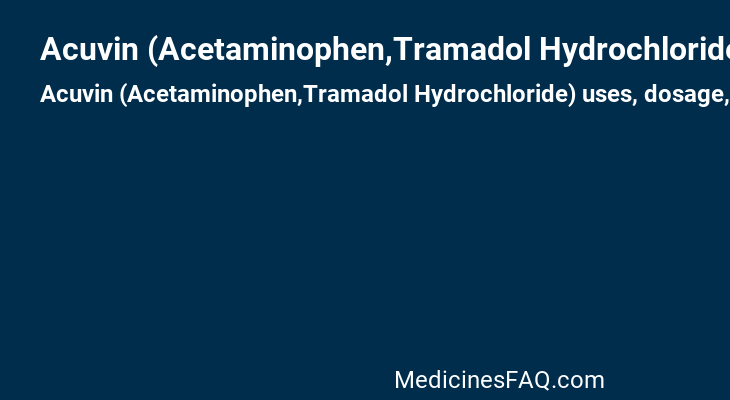 Acuvin (Acetaminophen,Tramadol Hydrochloride)