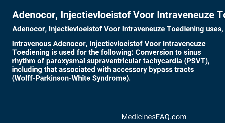 Adenocor, Injectievloeistof Voor Intraveneuze Toediening