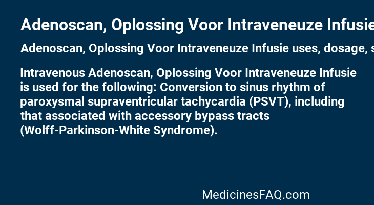 Adenoscan, Oplossing Voor Intraveneuze Infusie