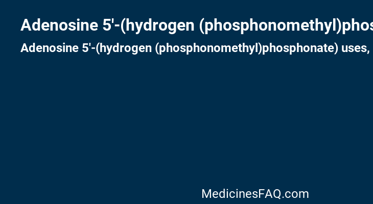 Adenosine 5'-(hydrogen (phosphonomethyl)phosphonate)