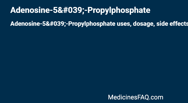 Adenosine-5'-Propylphosphate
