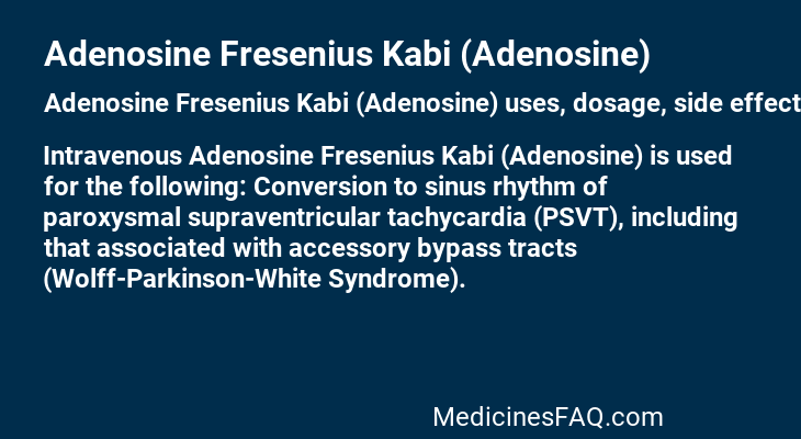 Adenosine Fresenius Kabi (Adenosine)