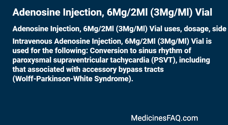 Adenosine Injection, 6Mg/2Ml (3Mg/Ml) Vial