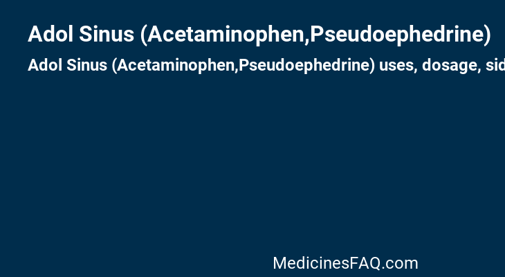 Adol Sinus (Acetaminophen,Pseudoephedrine)