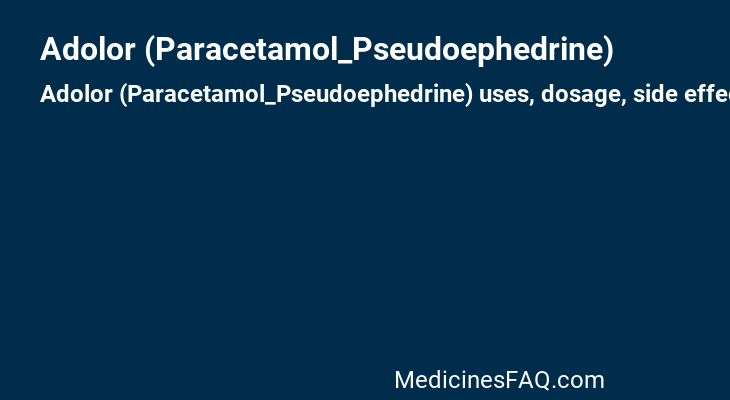 Adolor (Paracetamol_Pseudoephedrine)