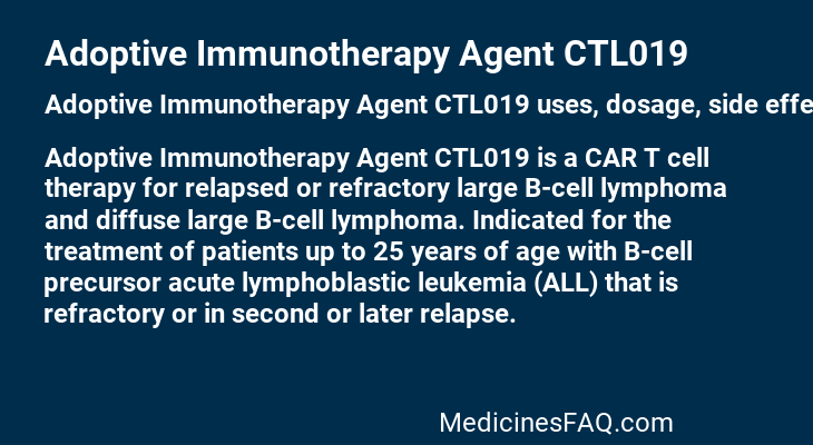 Adoptive Immunotherapy Agent CTL019