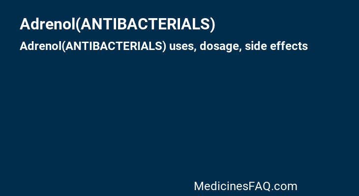 Adrenol(ANTIBACTERIALS)