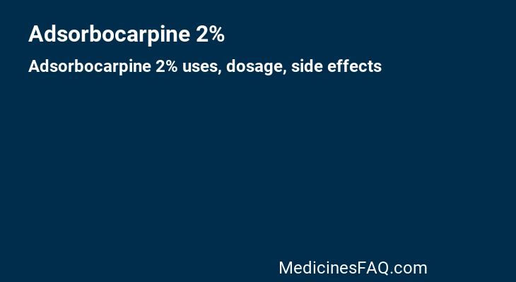 Adsorbocarpine 2%