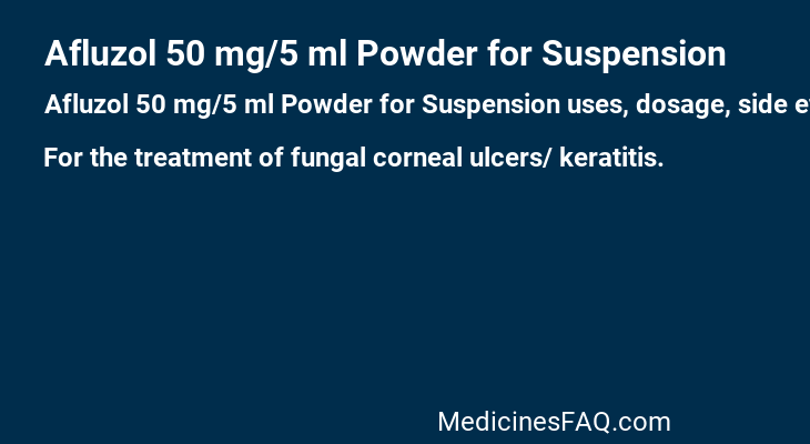 Afluzol 50 mg/5 ml Powder for Suspension