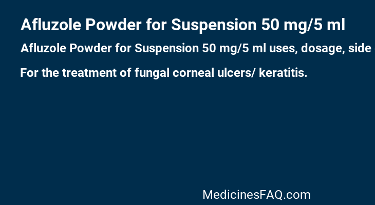 Afluzole Powder for Suspension 50 mg/5 ml