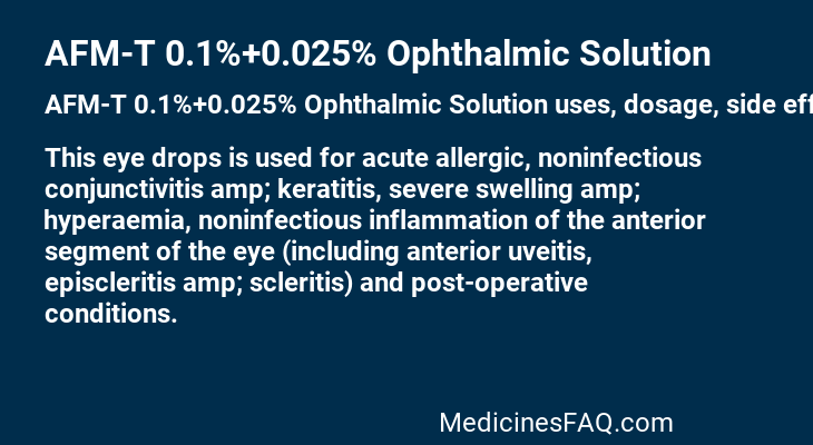 AFM-T 0.1%+0.025% Ophthalmic Solution