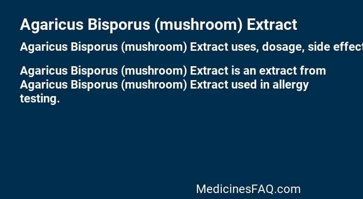 Agaricus Bisporus (mushroom) Extract