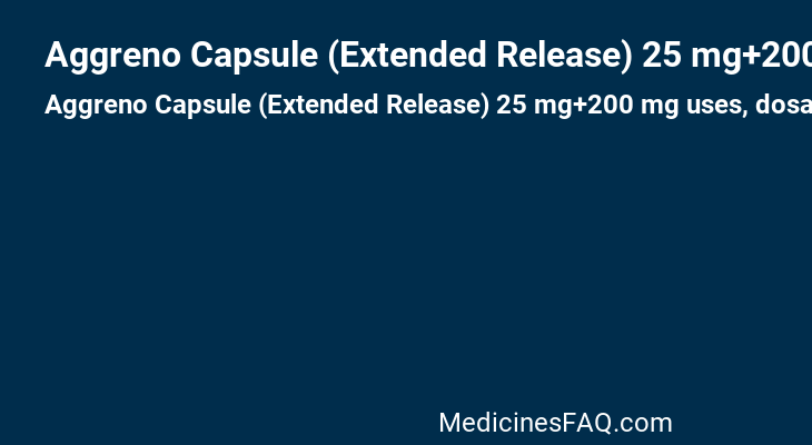 Aggreno Capsule (Extended Release) 25 mg+200 mg