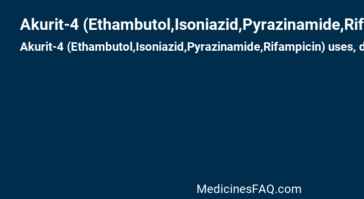 Akurit-4 (Ethambutol,Isoniazid,Pyrazinamide,Rifampicin)