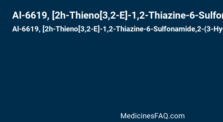Al-6619, [2h-Thieno[3,2-E]-1,2-Thiazine-6-Sulfonamide,2-(3-Hydroxyphenyl)-3-(4-Morpholinyl)-, 1,1-Dioxide]
