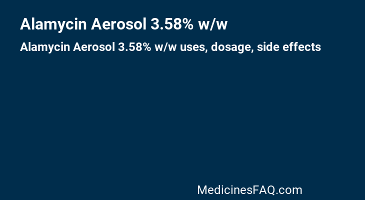 Alamycin Aerosol 3.58% w/w