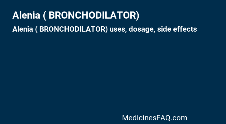 Alenia ( BRONCHODILATOR)