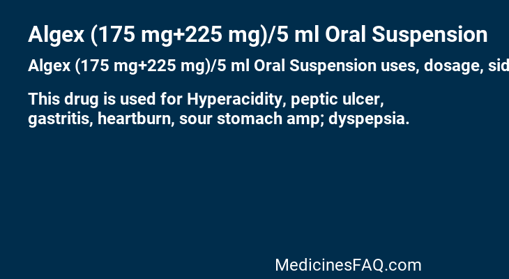 Algex (175 mg+225 mg)/5 ml Oral Suspension