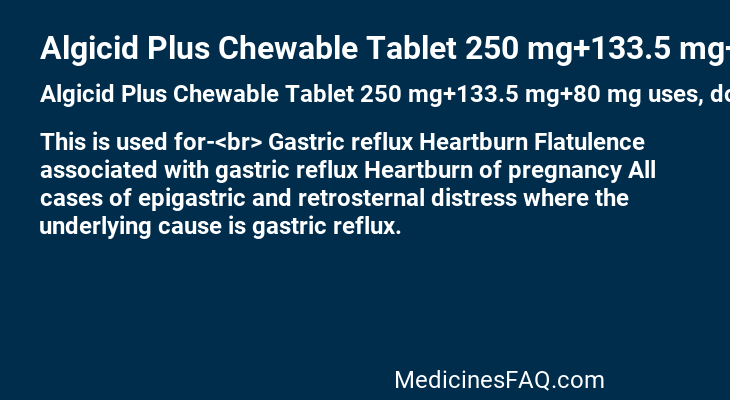 Algicid Plus Chewable Tablet 250 mg+133.5 mg+80 mg