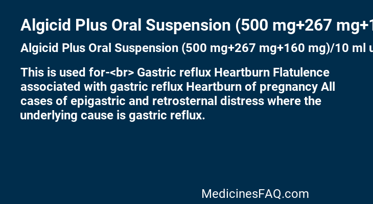Algicid Plus Oral Suspension (500 mg+267 mg+160 mg)/10 ml