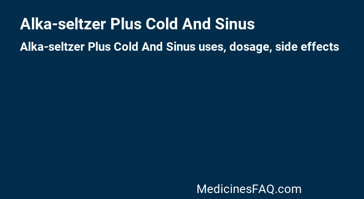 Alka-seltzer Plus Cold And Sinus